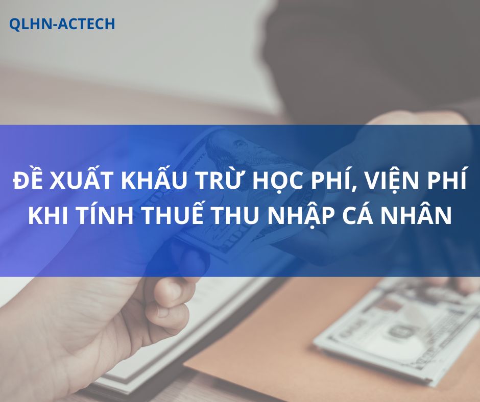 Đề xuất khấu trừ học phí, viện phí khi tính thuế thu nhập cá nhân